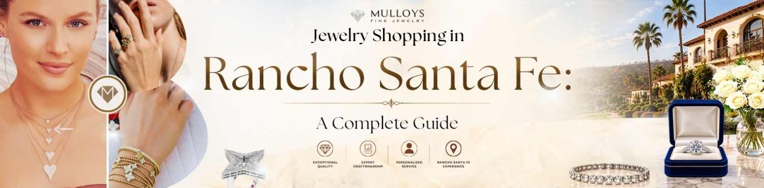 Jewelry Store in Rancho Santa Fe: Fine Jewelry, Diamonds & Designer Pieces