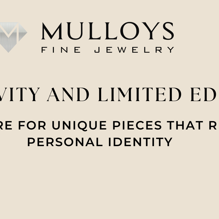 Exclusivity and Limited Edition Jewelry: Why Unique Pieces Define Personal Identity